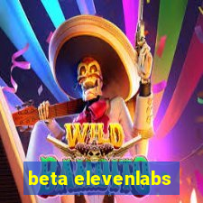 beta elevenlabs